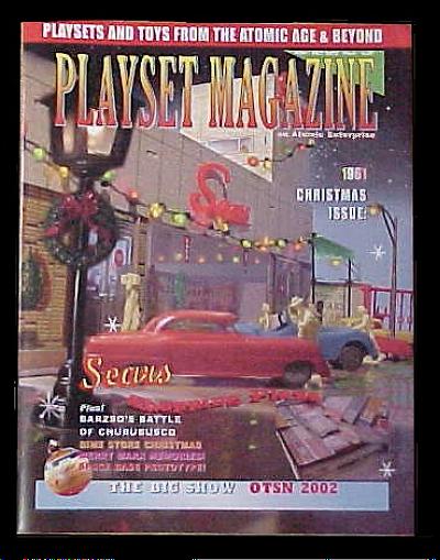 Playset Magazine issue #6 ''Marx Sears Store playset, Barzso's Battle of Churubusco playset and OTSN show coverage''